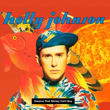 Holly Johnson -  Dreams That Money Can't Buy